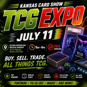 Alt Text: Kansas Card Show TCG Expo flyer featuring July 11 event details, free admission, trading card game graphics, slabs, booster packs, and collectibles in Wichita, Kansas.
